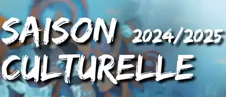Saison culturelle 2024-2025 : la billetterie est ouverte !